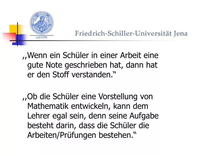 Ppt Wenn Ein Schuler In Einer Arbeit Eine Gute Note Geschrieben Hat Dann Hat Er Den Stoff Verstanden Powerpoint Presentation Id 1762984