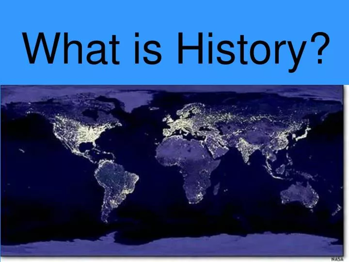 what is history powerpoint presentation