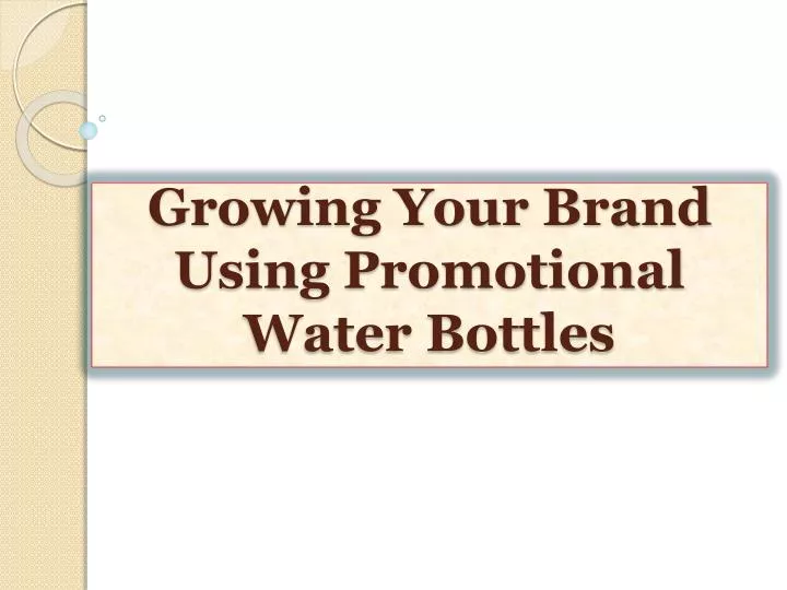 growing your brand using promotional water bottles n.