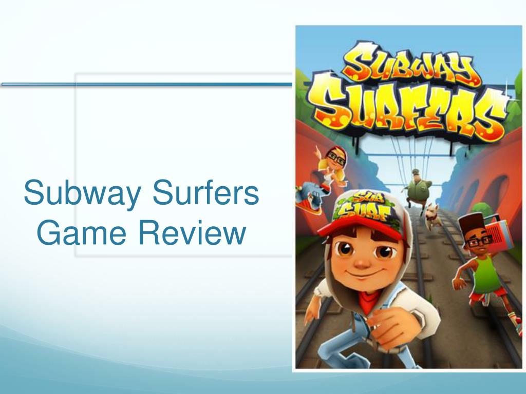 PPT - Subway Surfers Game R eview PowerPoint Presentation, free download -  ID:1763842