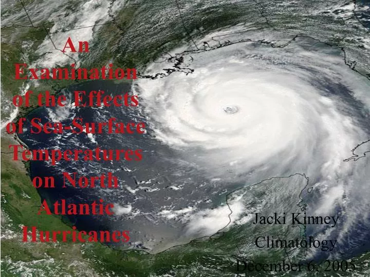 PPT - An Examination of the Effects of Sea-Surface Temperatures on 