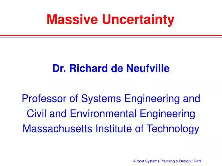 massive uncertainty n.