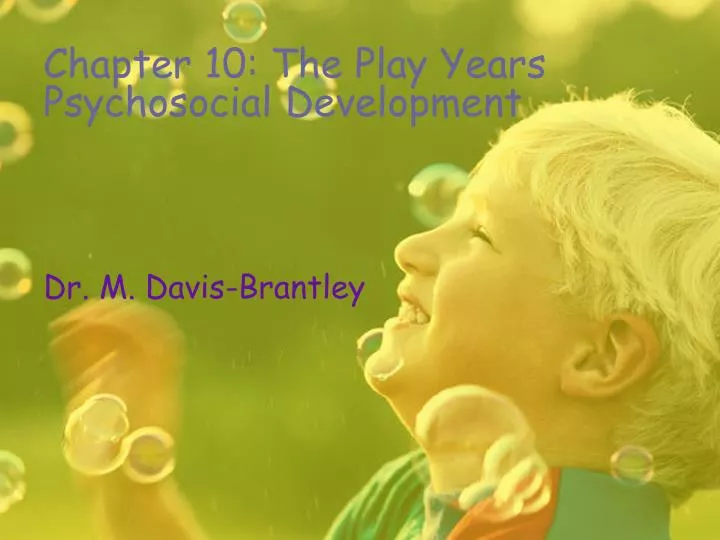 chapter 10 the play years psychosocial development n.