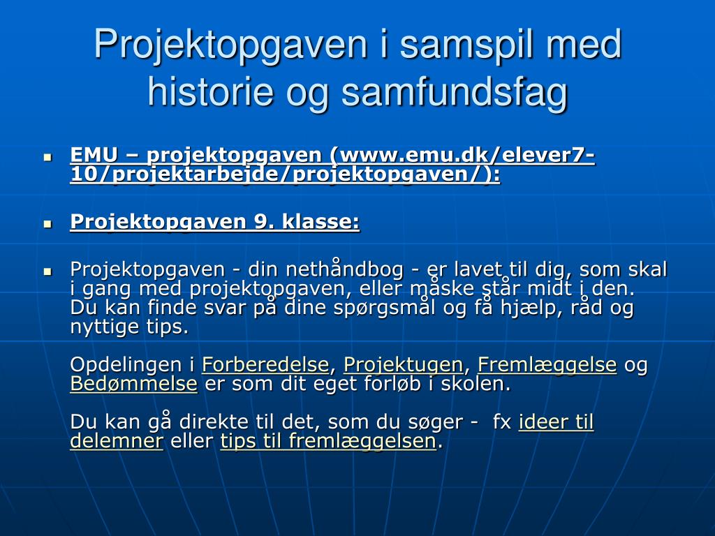 PPT - Projektopgaven i samspil med historie og samfundsfag PowerPoint  Presentation - ID:1770836