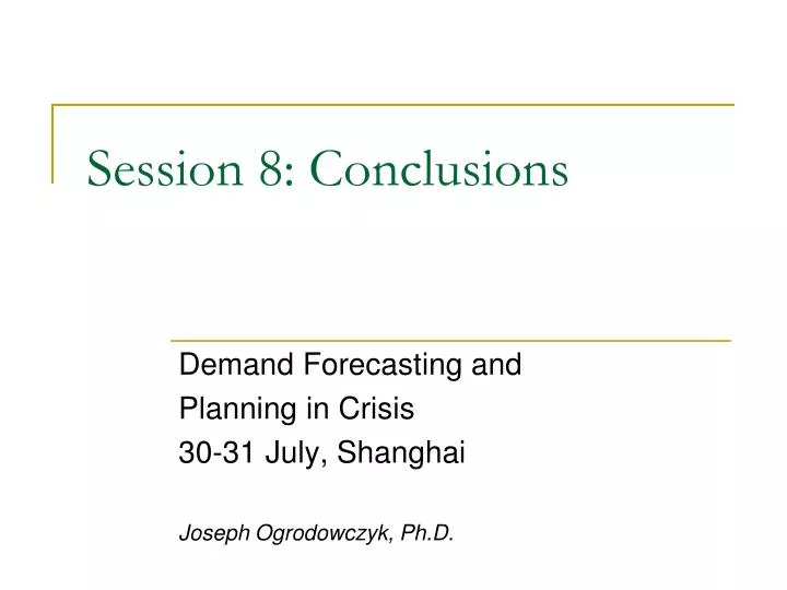 PPT - Session 8: Conclusions PowerPoint Presentation, free download ...