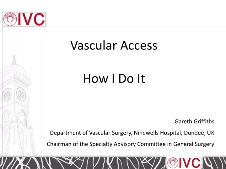 PPT - Vascular Access How I Do It PowerPoint Presentation, Free ...