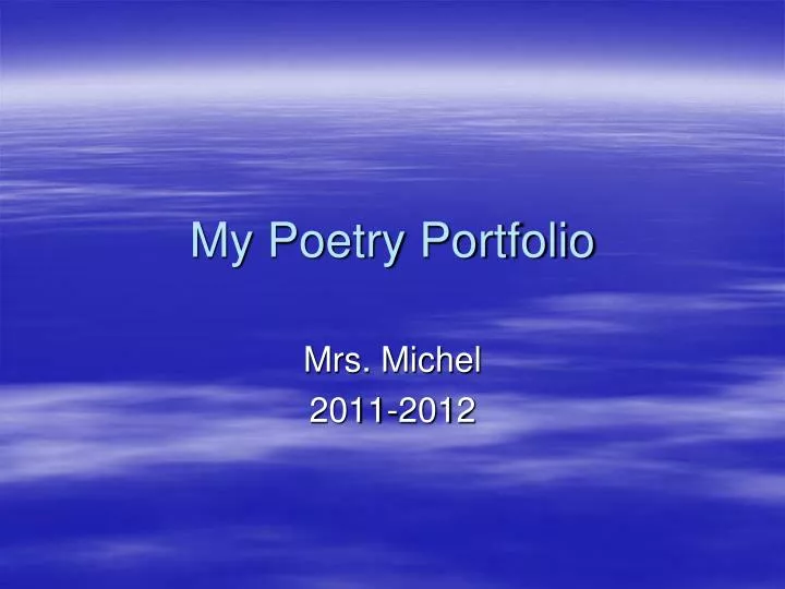 PPT My Poetry Portfolio PowerPoint Presentation Free Download ID ppt-my-poetry-portfolio-powerpoint-presentation-free-download-id
