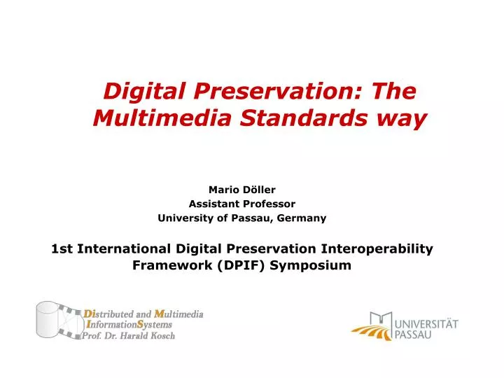 PPT Digital Preservation The Multimedia Standards way PowerPoint