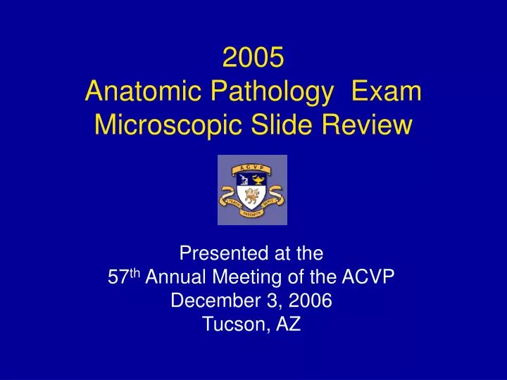 ppt 2005 anatomic pathology exam microscopic slide review microscopic powerpoint