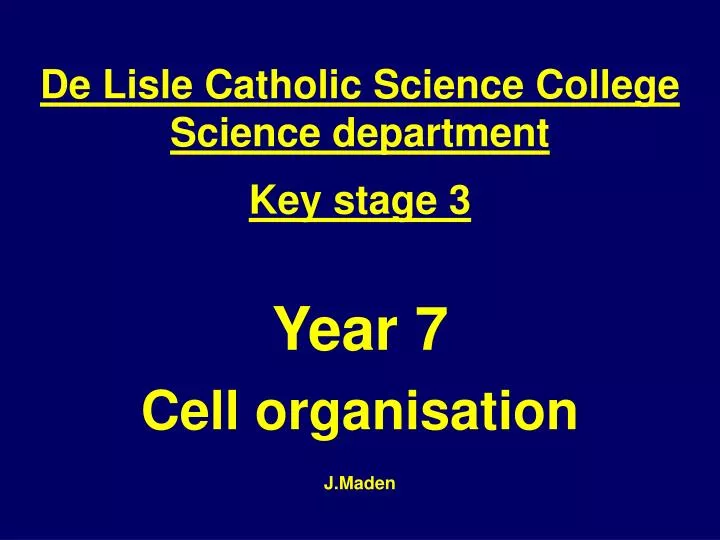 year 7 cell organisation j maden n.