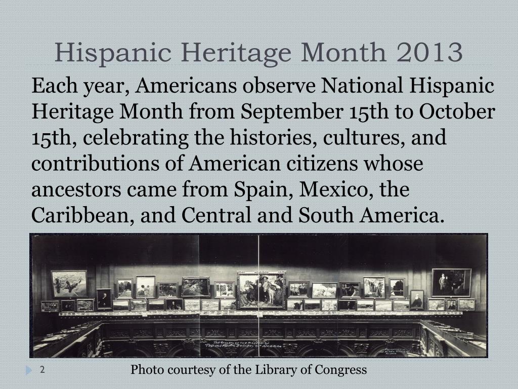 PPT - Hispanic Heritage Month September 15–October 15, 2013 PowerPoint ...