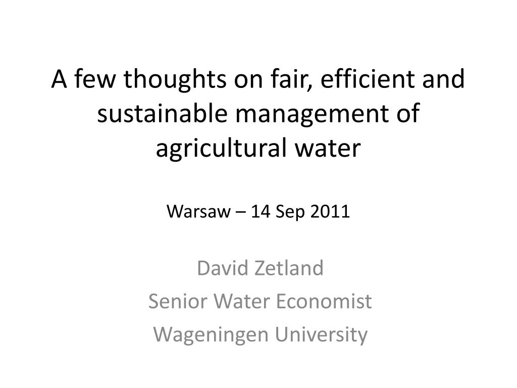 PPT - Efficient and Fair Water Management in Agriculture PowerPoint ...