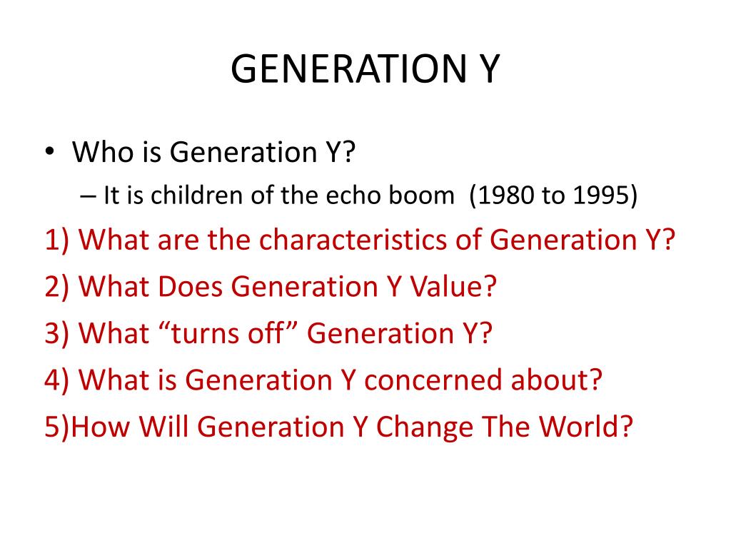 PPT - GENERATION Y PowerPoint Presentation, free download - ID:1777658