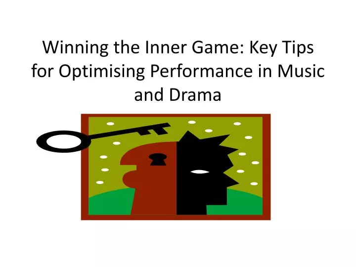 Ppt Winning The Inner Game Key Tips For Optimising P - 