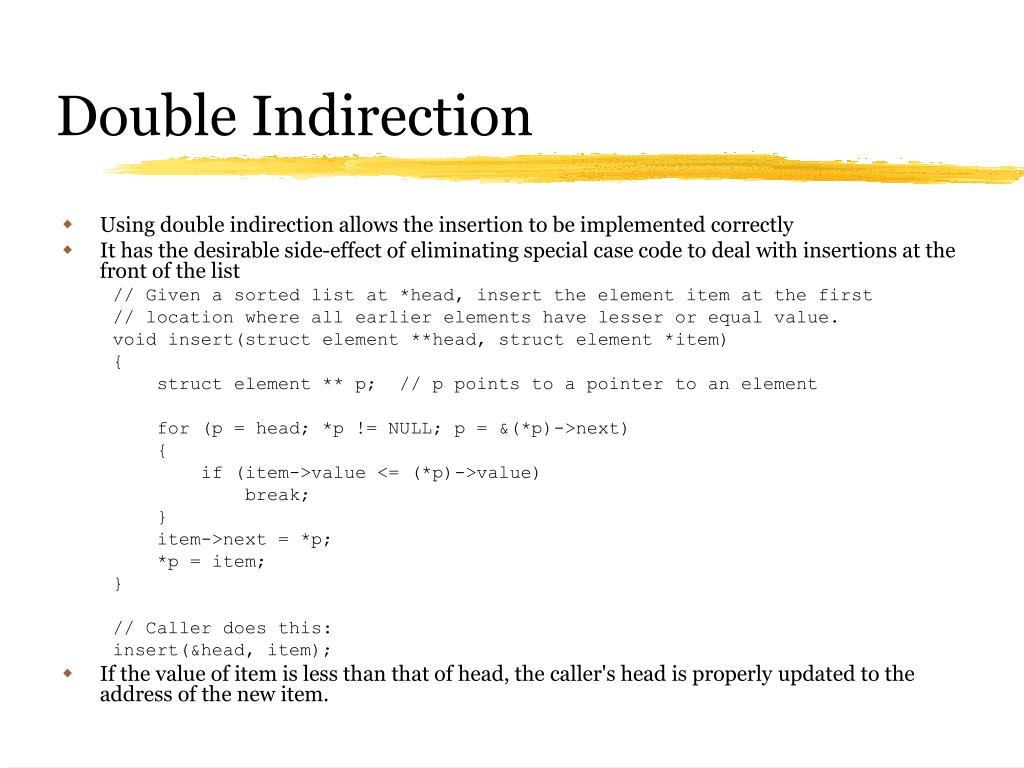 multiple indirection. multiple indirection.