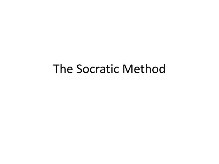 PPT - The Socratic Method PowerPoint Presentation, Free Download - ID ...