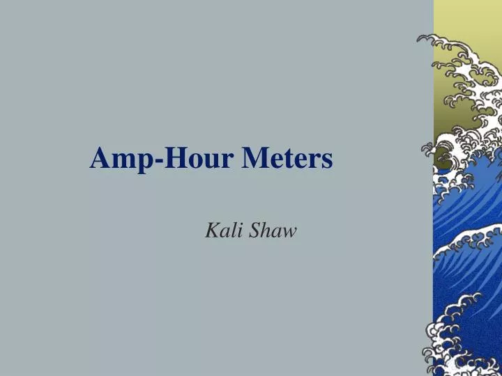 PPT AmpHour Meters PowerPoint Presentation, free download ID1782371