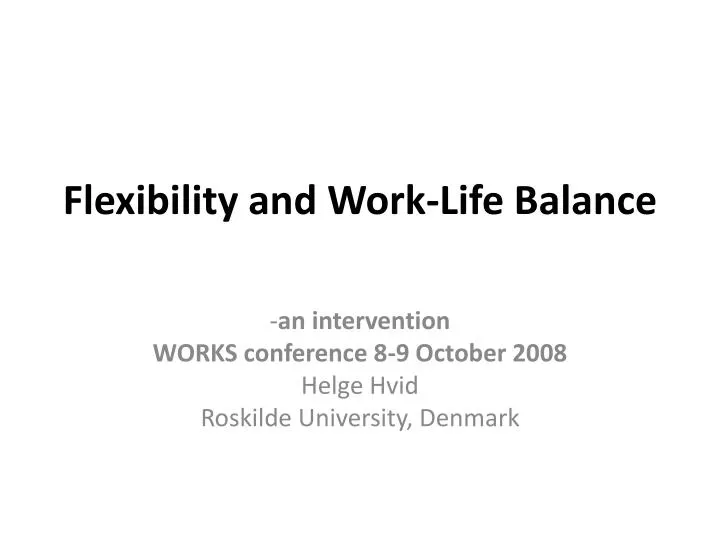 PPT - Flexibility and Work-Life Balance PowerPoint Presentation, free ...