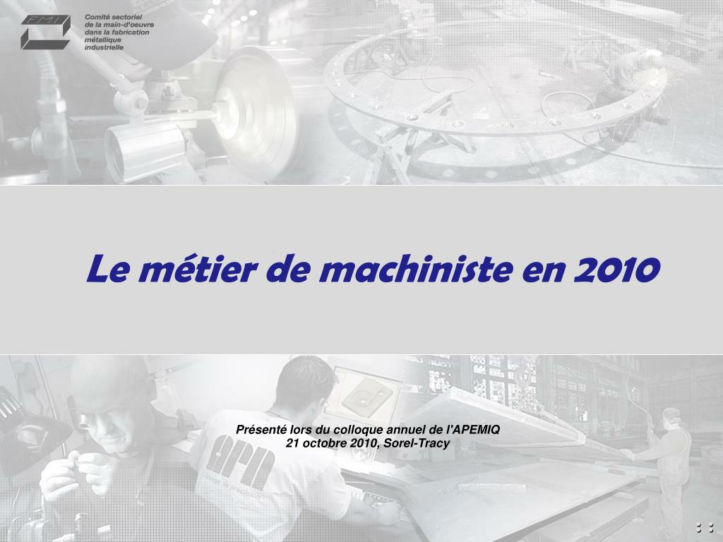 PPT - Le métier de machiniste en 2010 PowerPoint Presentation, free  download - ID:1784622