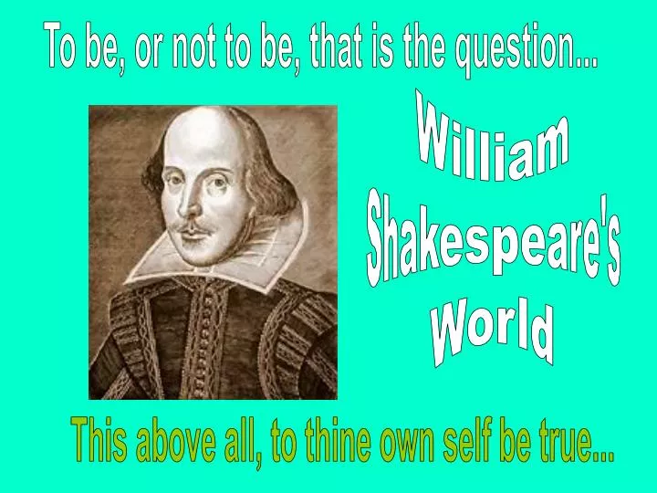 PPT William Shakespeare's World PowerPoint Presentation