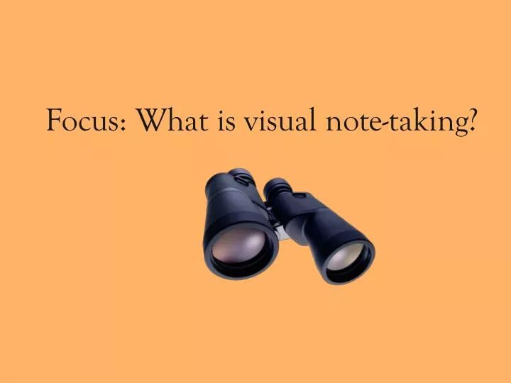 focus what is visual note taking n.