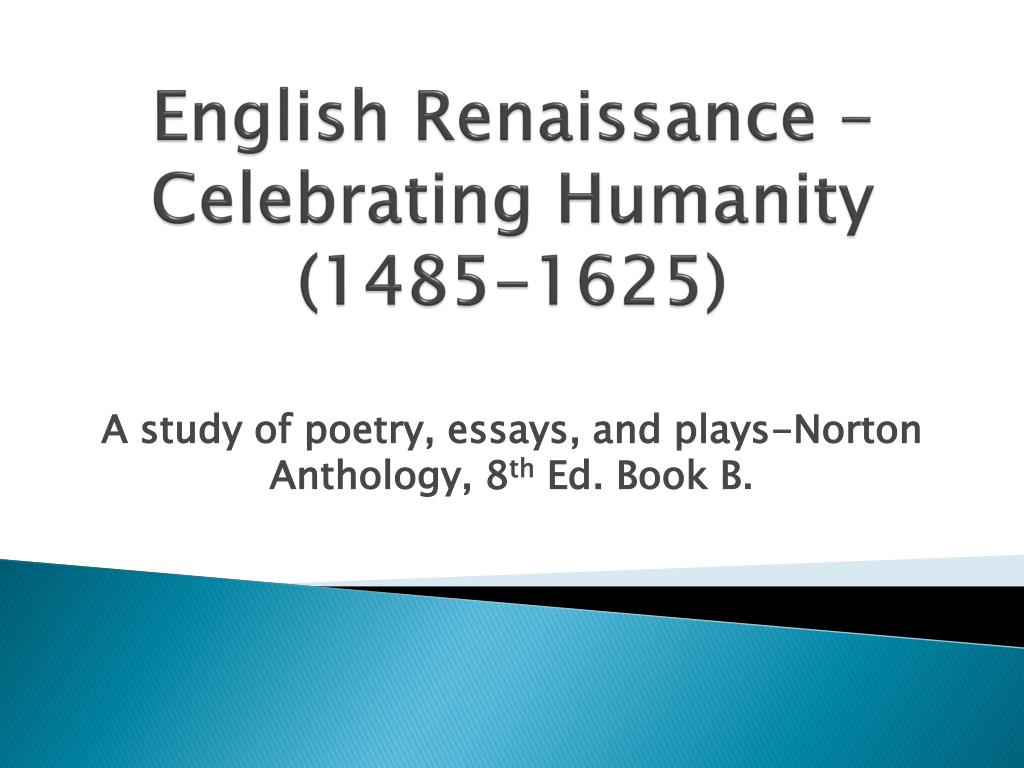 ppt-english-renaissance-celebrating-humanity-1485-1625-powerpoint-presentation-id-1789420