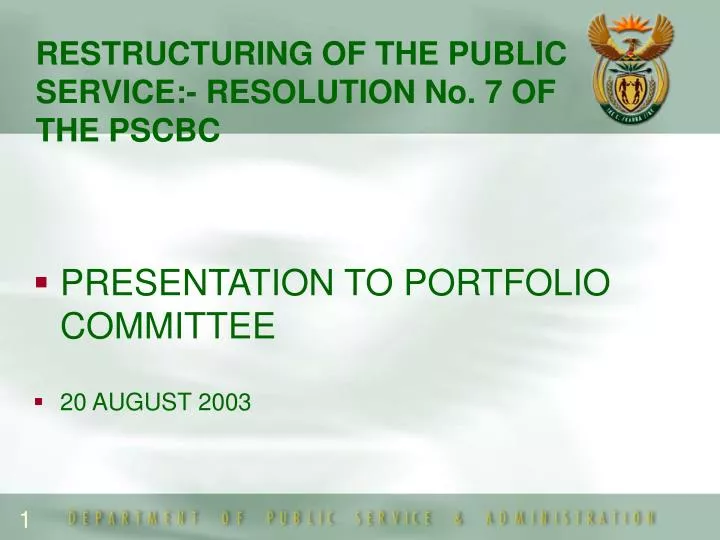 PPT RESTRUCTURING OF THE PUBLIC SERVICE RESOLUTION No. 7 OF THE PSCBC PowerPoint