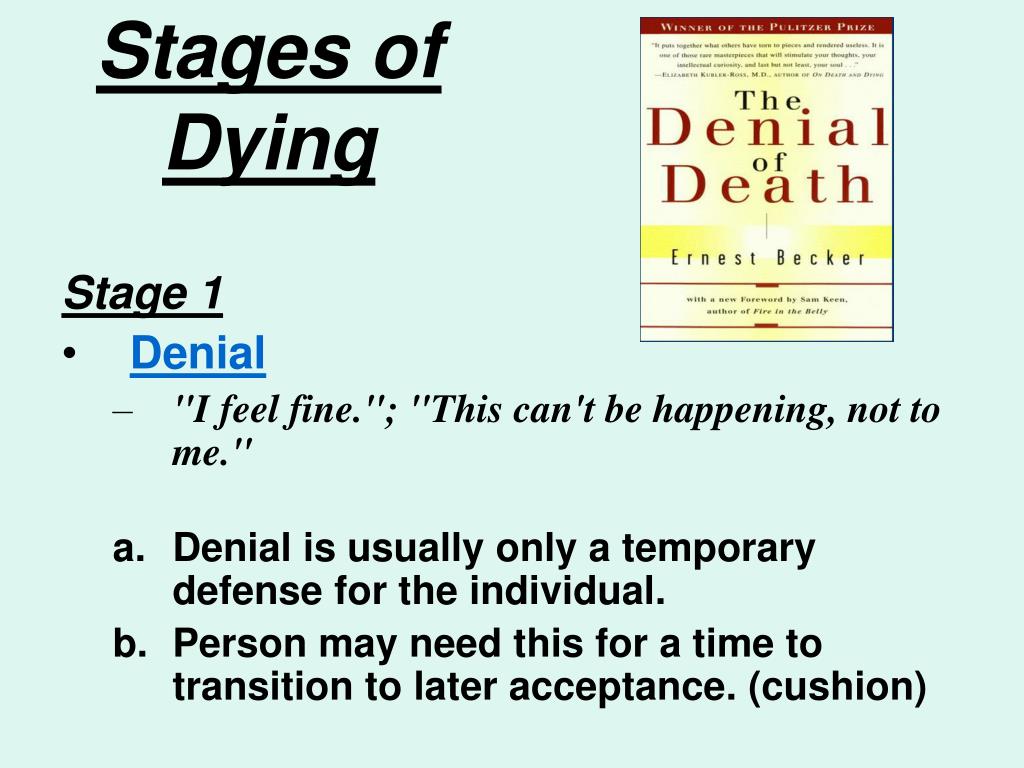 And the dying? are 5 what of stages death The Stages