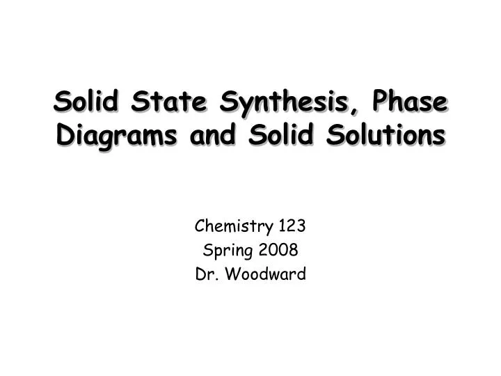 solid state synthesis phase diagrams and solid solutions n.