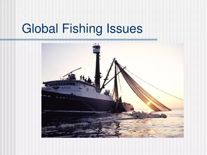 PPT Global Fishing Issues PowerPoint Presentation, free download ID