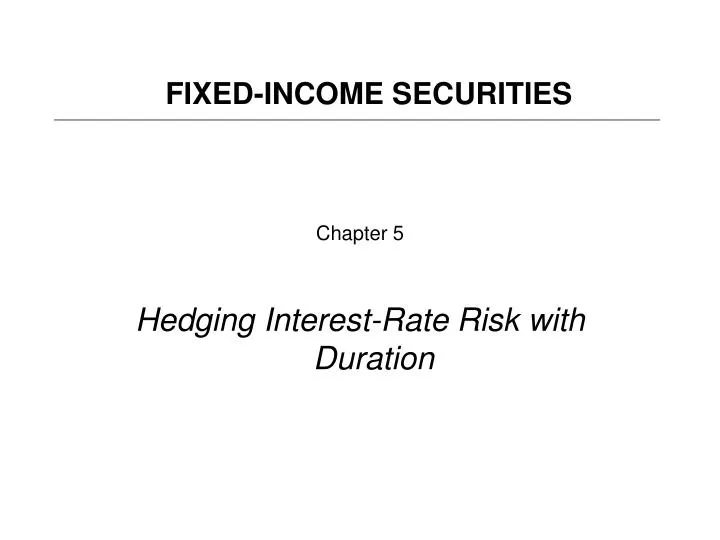 PPT Chapter 5 Hedging Interest Rate Risk With Duration PowerPoint