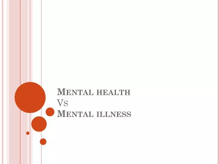 Ppt Mental Health Vs Mental Illness Powerpoint Presentation Free Download Id 1792621
