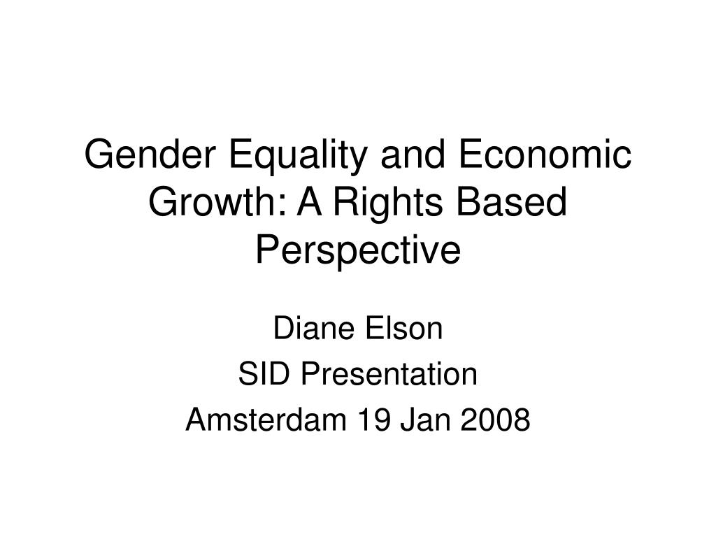 Plante træer Poesi uddrag PPT - Gender Equality and Economic Growth: A Rights Based Perspective  PowerPoint Presentation - ID:1792825