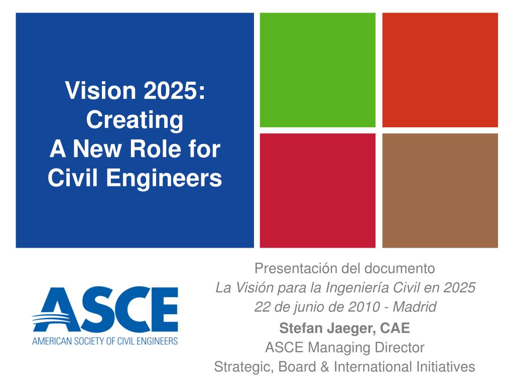 PPT Vision 2025 Creating A New Role for Civil Engineers PowerPoint Presentation ID1793988