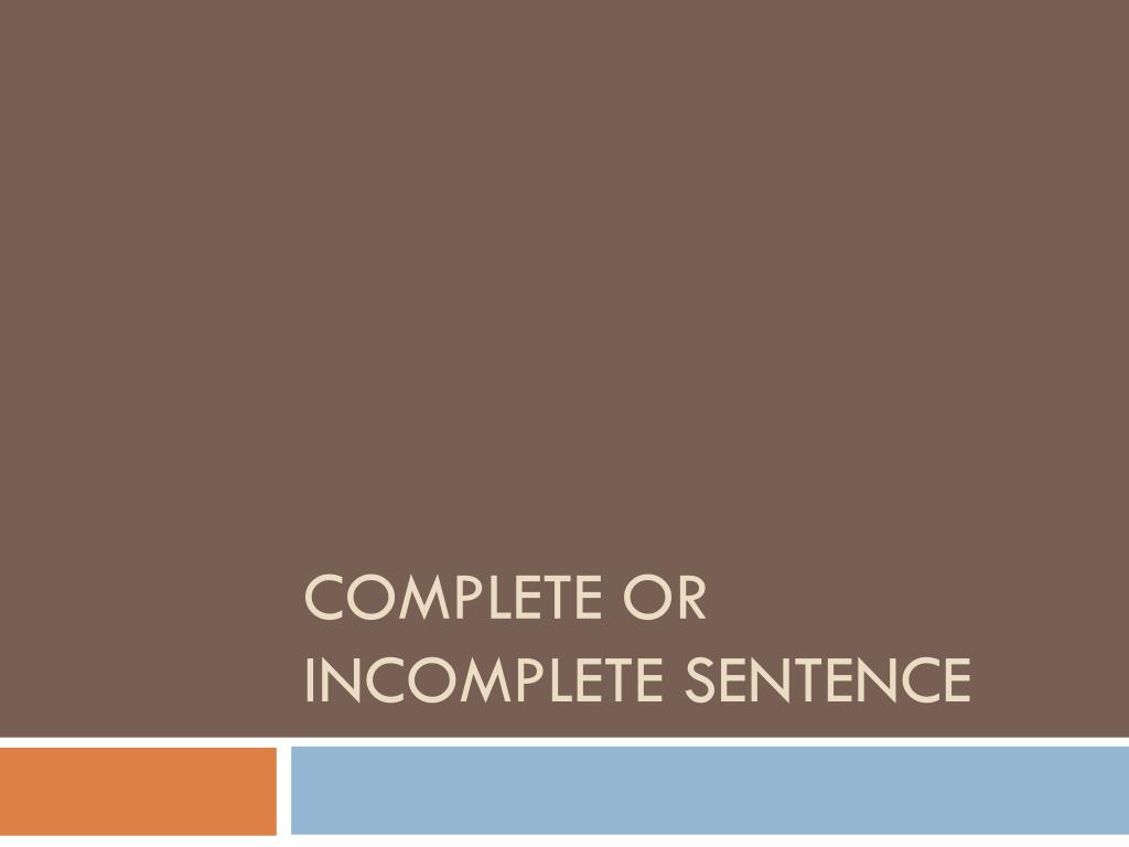 ppt-complete-or-incomplete-sentence-powerpoint-presentation-free-download-id-1795862