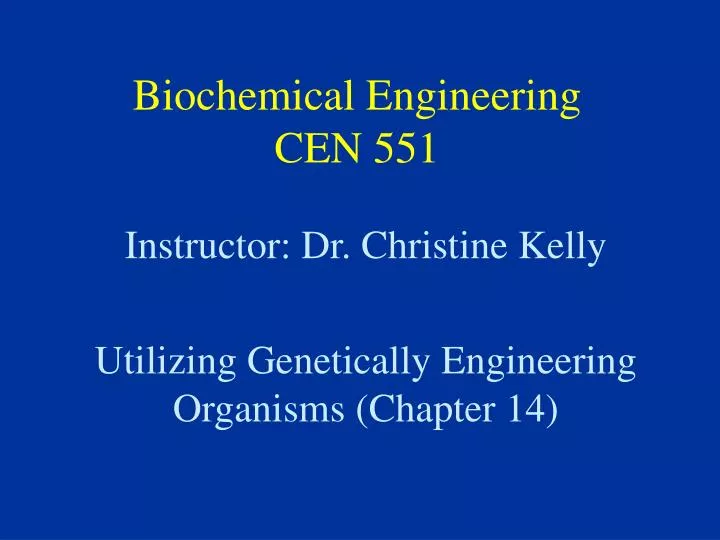 biochemical engineering cen 551 n.