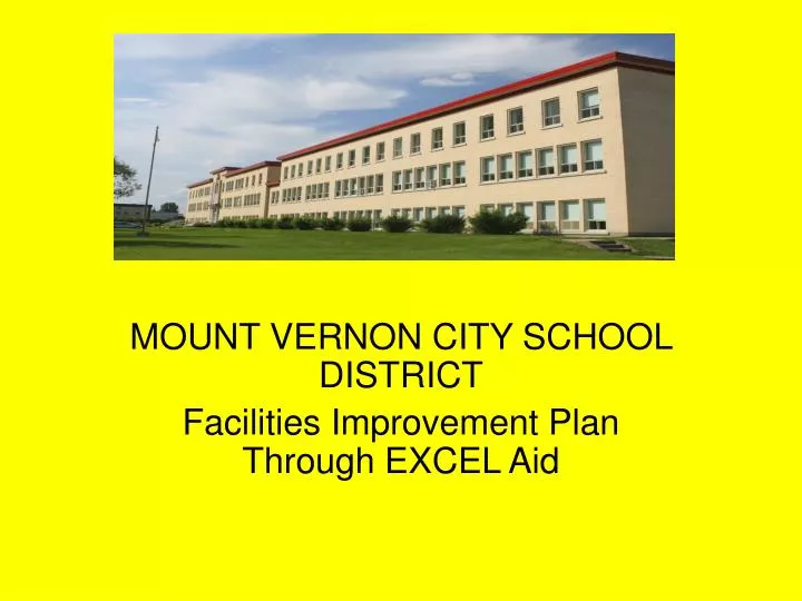 PPT - MOUNT VERNON CITY SCHOOL DISTRICT Facilities Improvement Plan ...