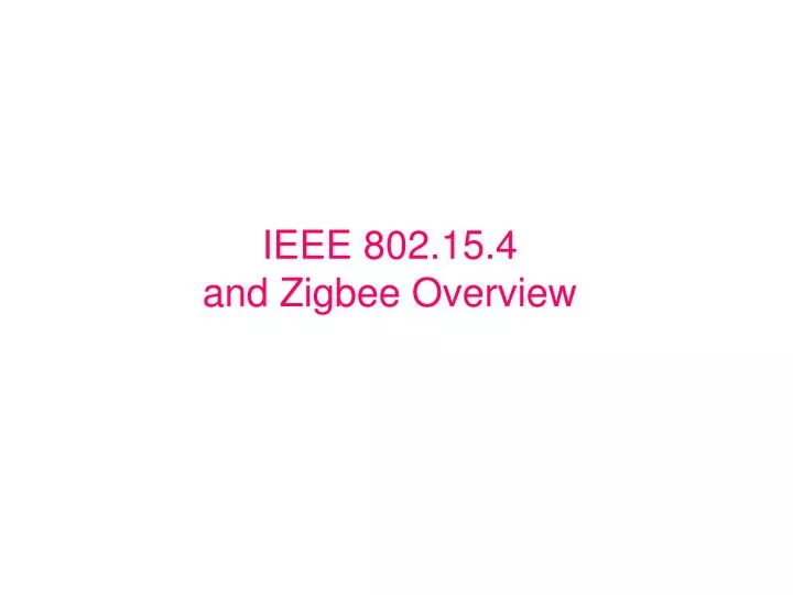 ieee 802 15 4 and zigbee overview n.