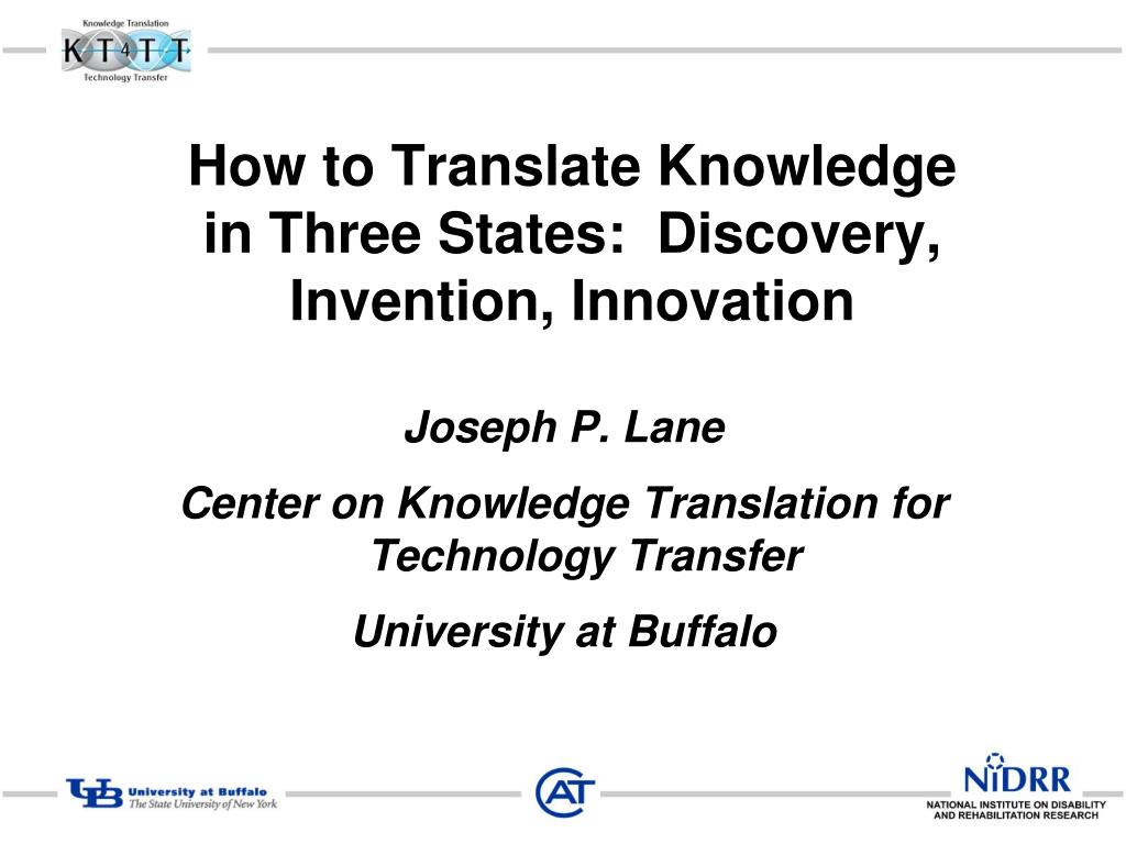 PPT - How to Translate Knowledge in Three States: Discovery, Invention,  Innovation PowerPoint Presentation - ID:1799205