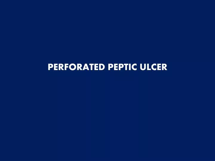 perforated peptic ulcer n.
