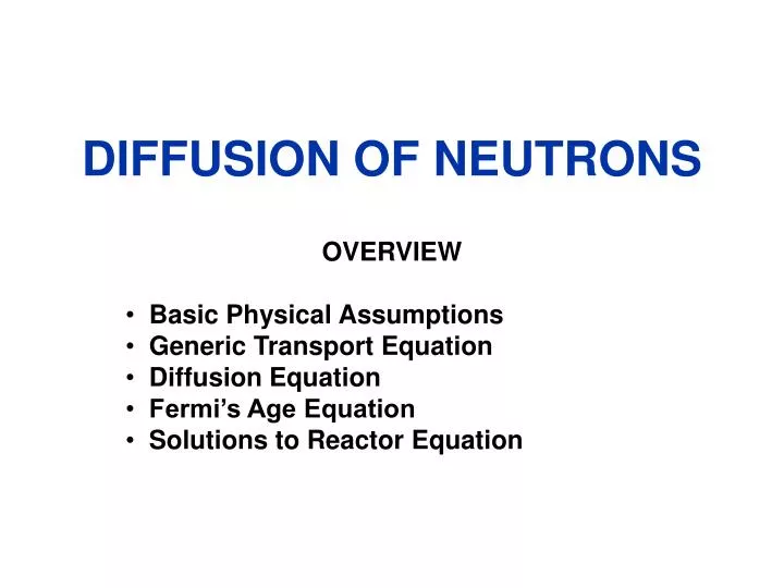 diffusion of neutrons n.