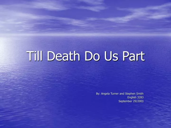 PPT Till Death Do Us Part PowerPoint Presentation, free download ID