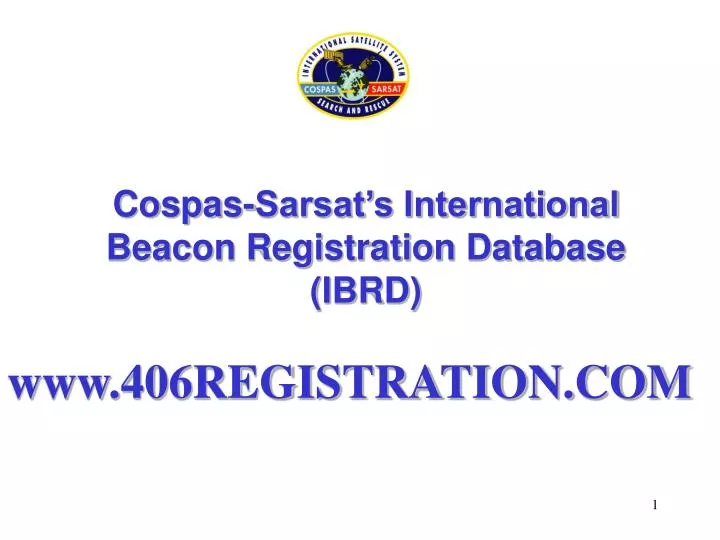 PPT CospasSarsat’s International Beacon Registration Database (IBRD