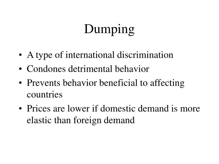 dumping international trade and price discrimination A brief history on the reasons for anti-dumping the general agreement on tariffs and trade condemns dumping if is international price discrimination. dumping international trade and price discrimination A brief history on the reasons for anti-dumping the general agreement on tariffs and trade condemns dumping if is international price discrimination.