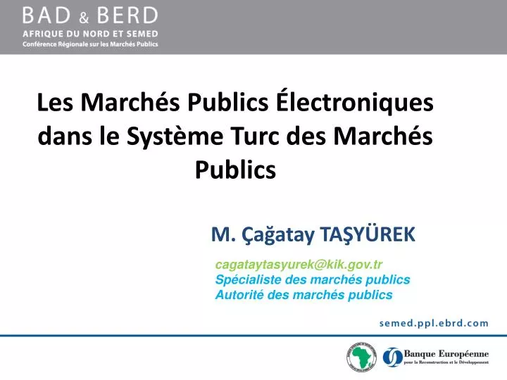 PPT - Les Marchés Publics Électroniques dans le Système Turc des ...