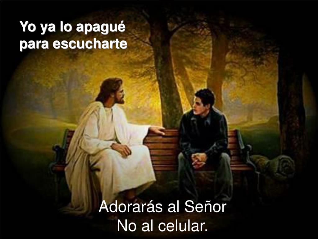 PPT - Adorarás al Señor, tu Dios, y a Él sólo servirás”. PowerPoint
