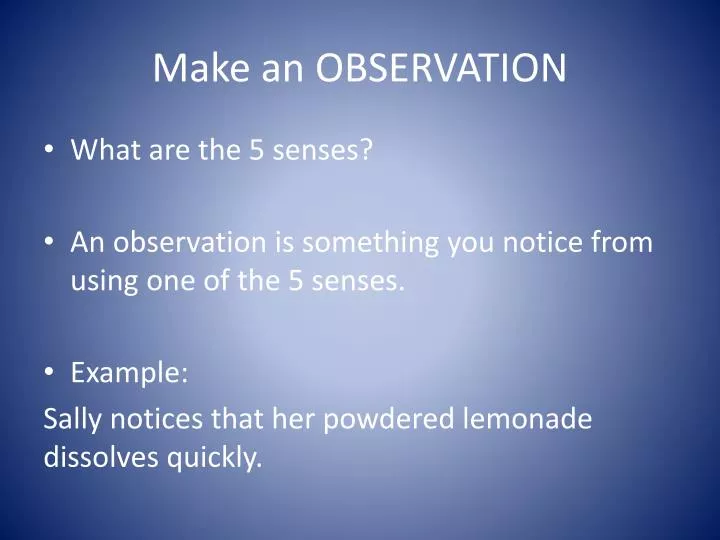 how to make an observation