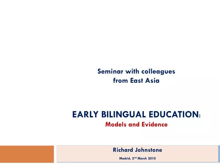 seminar with colleagues from east asia early bilingual education models and evidence n.