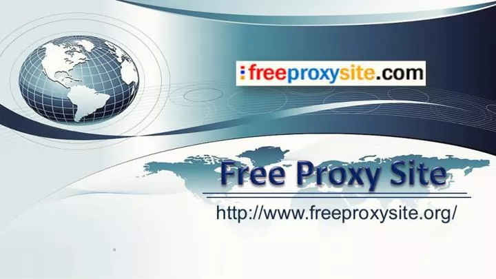 PPT - Free Proxy Site PowerPoint Presentation, free download - ID:1812029