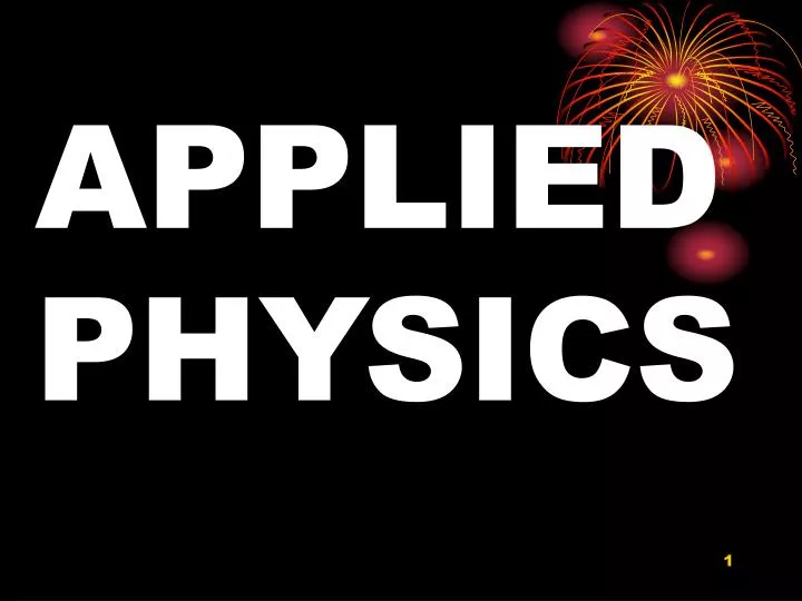 PPT APPLIED PHYSICS PowerPoint Presentation, free download ID1812384